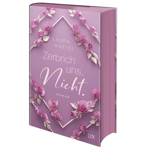 Zerbrich uns. Nicht.: Special Edition - Laura Kneidl