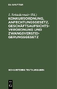 Cover-Bild zum Titel 'Konkursordnung, Anfechtungsgesetz, Geschäftsaufsichtsverordnung und Zwangsversteigerungsgesetz' von ''