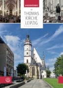 Cover-Bild zum Titel 'Die Thomaskirche Leipzig' von 'Martin Petzold, Ullrich Böhme, Christian Wolff'
