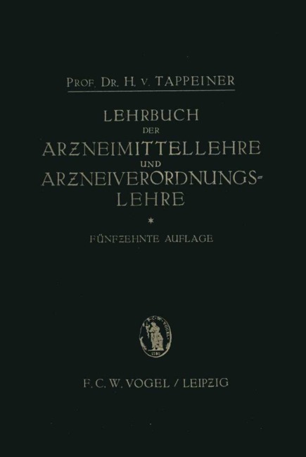Lehrbuch der: Arzneimittellehre und Arzneiverordnungslehre - H. von Tappeiner