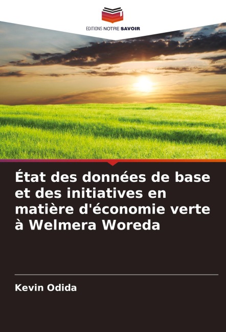 État des données de base et des initiatives en matière d'économie verte à Welmera Woreda - Kevin Odida