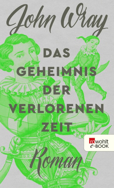 Das Geheimnis der verlorenen Zeit - John Wray
