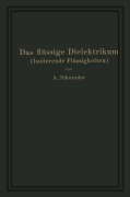 Cover-Bild zum Titel 'Das flüssige Dielektrikum (Isolierende Flüssigkeiten)' von 'A. Nikuradse'