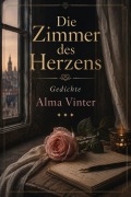 Cover-Bild zum Titel 'Die Zimmer des Herzens' von 'Alma Vinter'