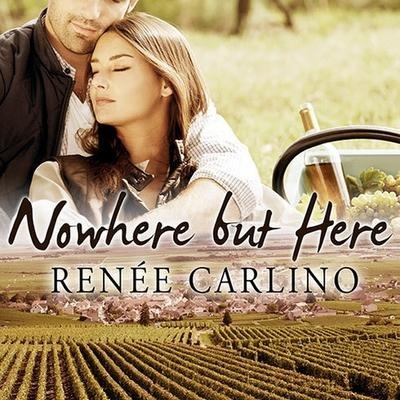Nowhere But Here Lib/E - Renée Carlino
