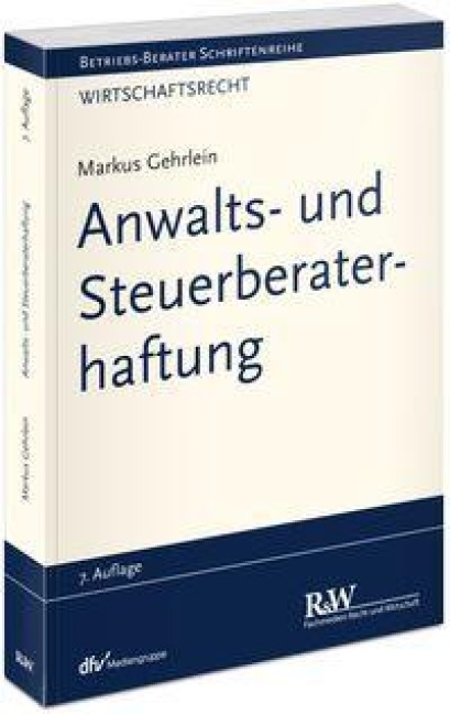 Anwalts- und Steuerberaterhaftung - Markus Gehrlein