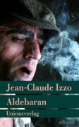 Cover-Bild zum Titel 'Aldebaran' von 'Jean-Claude Izzo'