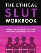 Cover-Bild zum Titel 'The Ethical Slut Workbook' von 'Janet W Hardy, Dossie Easton'