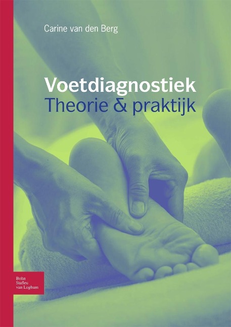 Voetdiagnostiek theorie en praktijk - C. van den Berg