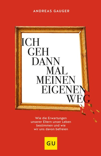 Ich geh dann mal meinen eigenen Weg - Andreas Gauger