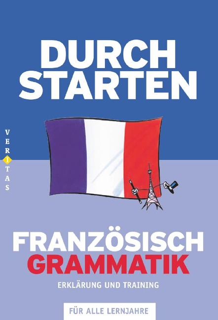 Durchstarten Französisch Grammatik. Erklärung und Training - Beatrix Rosenthaler