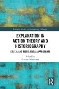 Cover-Bild zum Titel 'Explanation in Action Theory and Historiography' von ''