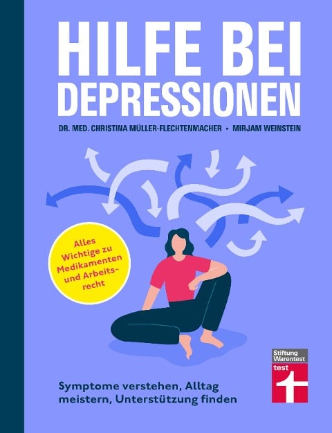 Hilfe bei Depressionen - Jana Christina Müller-Flechtenmacher, Mirjam Weinstein-Riechmann, Alexander Bredereck