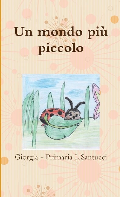 Un mondo più piccolo - Giorgia Primaria L. Santucci