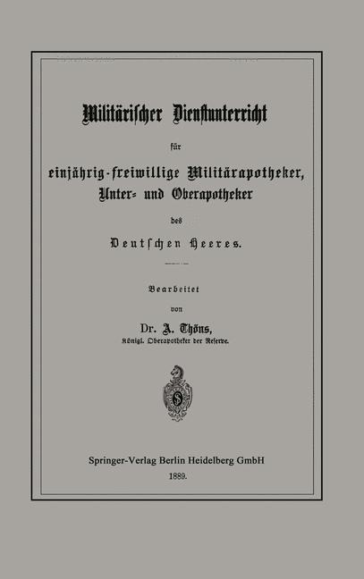 Militärischer Dienstunterricht für einjährig-freiwillige Militärapotheker, Unter- und Oberapotheker des Deutschen Heeres - 
