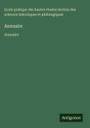 Cover-Bild zum Titel 'Annuaire' von 'Ecole pratique des hautes études Section des sciences historiques et philologiques'