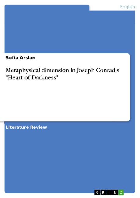 Metaphysical dimension in Joseph Conrad's "Heart of Darkness" - Sofia Arslan