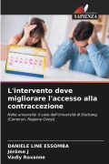 Cover-Bild zum Titel 'L'intervento deve migliorare l'accesso alla contraccezione' von 'Daniele Line Essomba, Jérôme J, Vadly Roxanne'