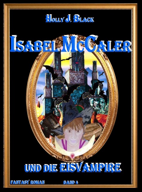 Isabel Mc. Caler und die Eisvampire - Holly J. Black
