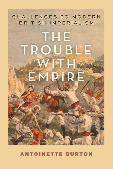 Trouble with Empire - Antoinette Burton