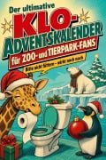 Cover-Bild zum Titel 'Der ultimative Klo-Adventskalender für Zoo- und Tierpark-Fans' von 'Finn Krüger'