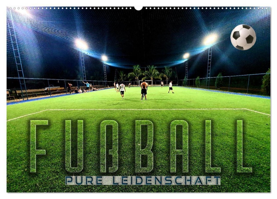 Fußball - pure Leidenschaft (Wandkalender 2027 DIN A2 quer), CALVENDO Monatskalender - Renate Utz