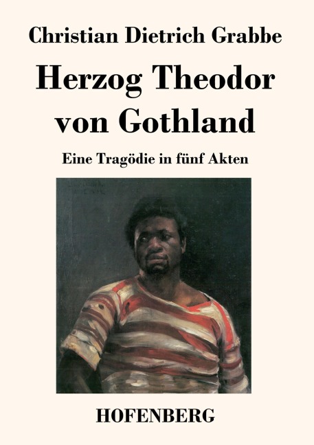 Herzog Theodor von Gothland - Christian Dietrich Grabbe