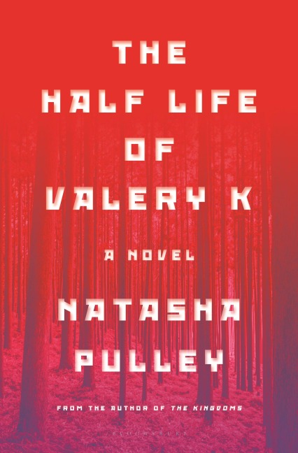 The Half Life of Valery K - Natasha Pulley