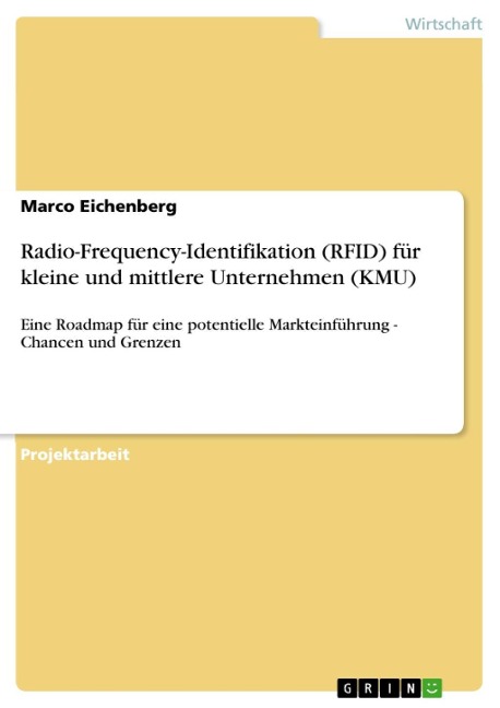 Radio-Frequency-Identifikation (RFID) für kleine und mittlere Unternehmen (KMU) - Marco Eichenberg