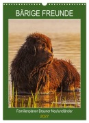 Cover-Bild zum Titel 'Bärige Freunde - Familienplaner Brauner Neufundländer (Wandkalender 2027 DIN A3 hoch), CALVENDO Monatskalender' von 'Sigrid Starick'