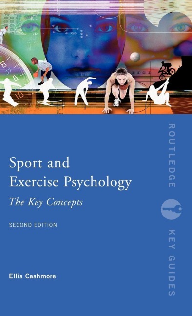 Sport and Exercise Psychology - Ellis Cashmore
