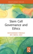 Cover-Bild zum Titel 'Stem Cell Governance and Ethics' von 'Mohammad Firdaus Bin Abdul Aziz'