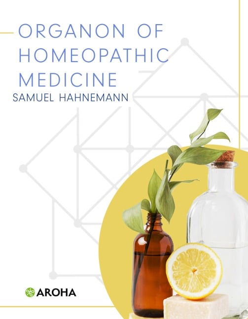 Organon of homoeopathic medicine - Samuel Hahnemann