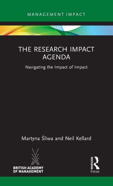 The Research Impact Agenda - Martyna ¿Liwa, Neil Kellard