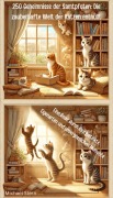 Cover-Bild zum Titel '250 Geheimnisse der Samtpfoten: Die zauberhafte Welt der Katzen enthüllt' von 'Michael Stern'