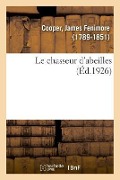 Cover-Bild zum Titel 'Le chasseur d'abeilles' von 'James Fenimore Cooper'