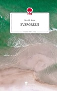 Cover-Bild zum Titel 'EVERGREEN. Life is a Story - story.one' von 'Nessi P. Rode'