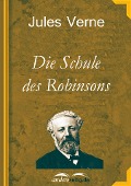 Cover-Bild zum Titel 'Die Schule des Robinsons' von 'Jules Verne'