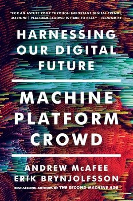 Machine, Platform, Crowd - Andrew Mcafee, Erik Brynjolfsson