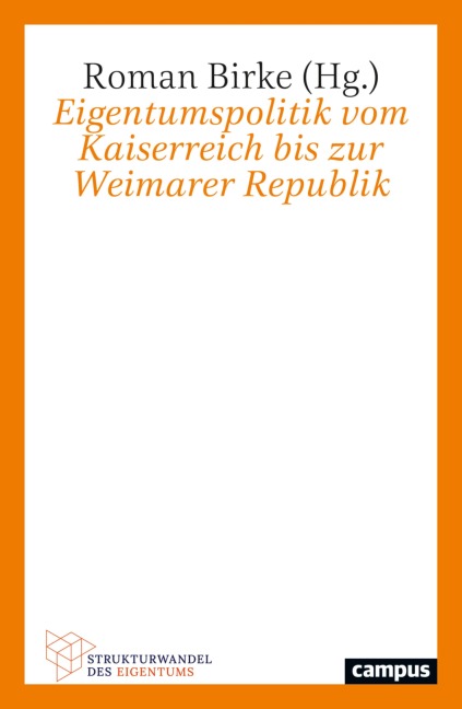 Eigentumspolitik vom Kaiserreich bis zur Weimarer Republik - 