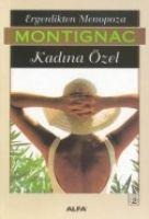 Ergenlikten Menopoza Kadina Özel - Michel Montignac