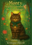 Cover-Bild zum Titel 'Monty und das Geheimnis der Gartenkugel' von 'Veronique Marek'