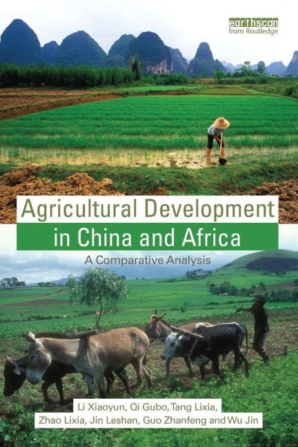 Agricultural Development in China and Africa - Li Xiaoyun, Qi Gubo, Tang Lixia