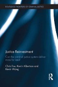 Cover-Bild zum Titel 'Justice Reinvestment' von 'Chris Fox, Kevin Albertson, Kevin Wong'