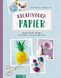 Kreativbuch Papier - Elisabeth Holzer, Sabine Lauster