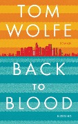 Cover-Bild zum Titel 'Back to Blood' von 'Tom Wolfe'