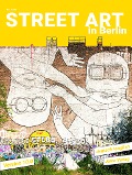 Cover-Bild zum Titel 'Street Art in Berlin' von 'Kai Jakob'