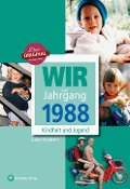 Wir vom Jahrgang 1988 - Kindheit und Jugend - Julian Grossherr