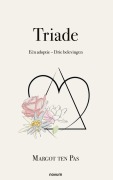 Cover-Bild zum Titel 'Triade' von 'Margot Ten Pas'