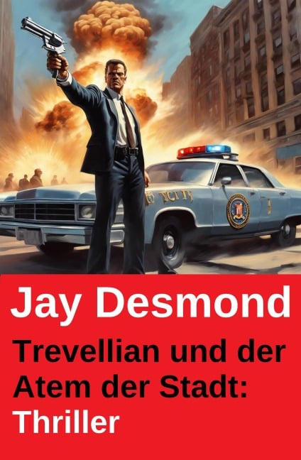 Trevellian und der Atem der Stadt: Thriller - Jay Desmond
